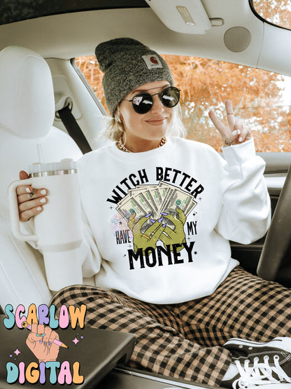 Witch Better Have My Money PNG Digital Design Download, Halloween png, spooky png, funny witch png, witches png, snarky halloween png design