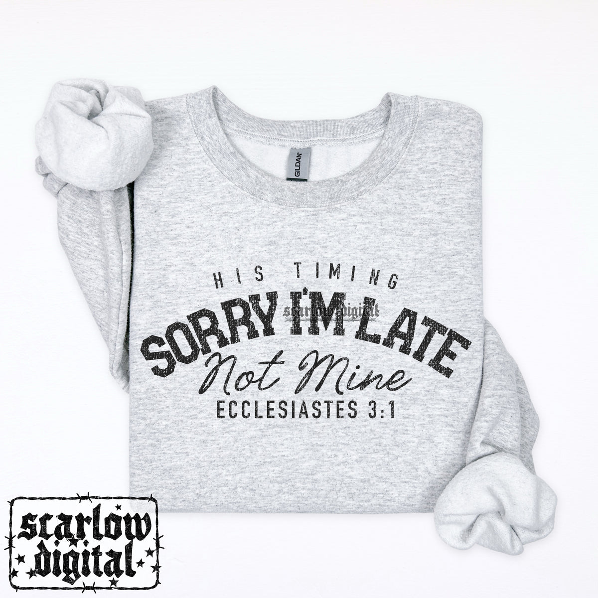 Sorry I'm Late His Timing Not Mine PNG Digital Design