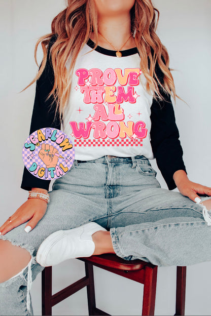 Prove Them All Wrong PNG-Inspirational Sublimation Digital Design Download-girly png, little girl png, empowerment png, small business png