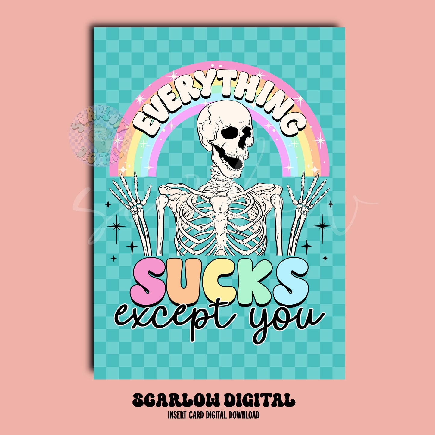 Everything Sucks Except You Insert Card Digital Design Download