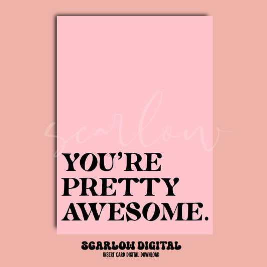 You're Pretty Awesome Insert Card Digital Design Download