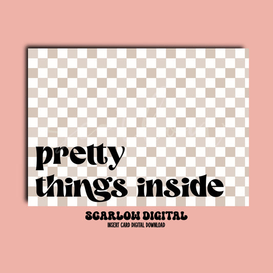 Pretty Things Inside Insert Card Digital Design Download