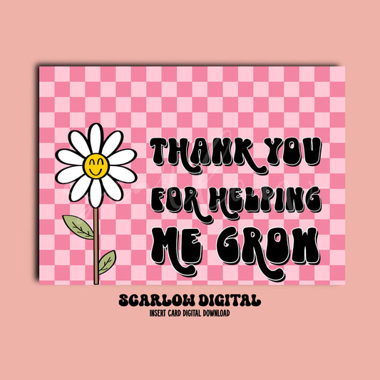 Thank You For Helping Me Grow Insert Card Digital Design Download