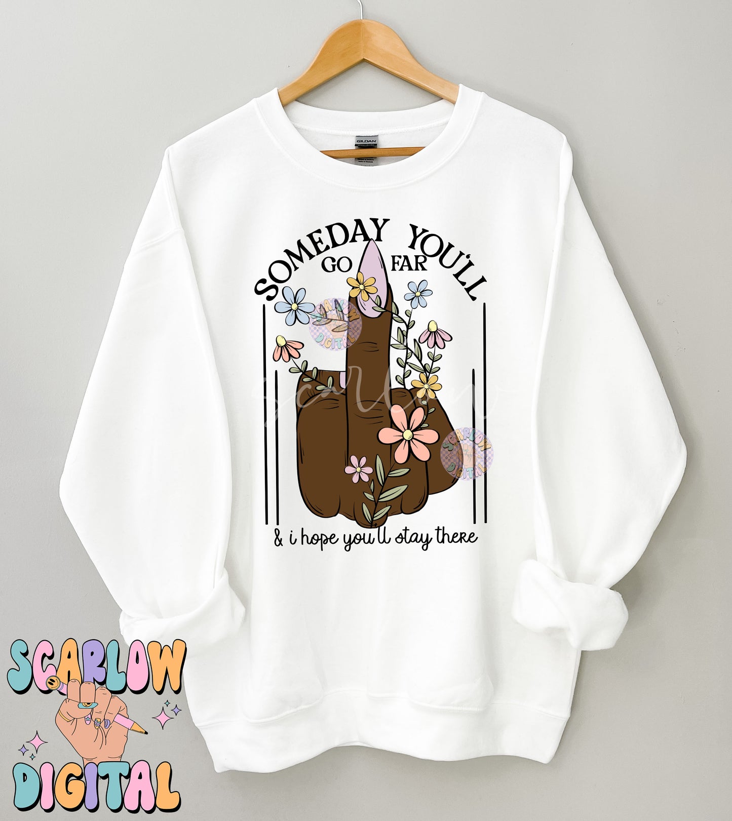 Someday You'll Go Far and I Hope You'll Stay There PNG-Snarky Sublimation Digital Design Download-middle finger png, sarcastic png design