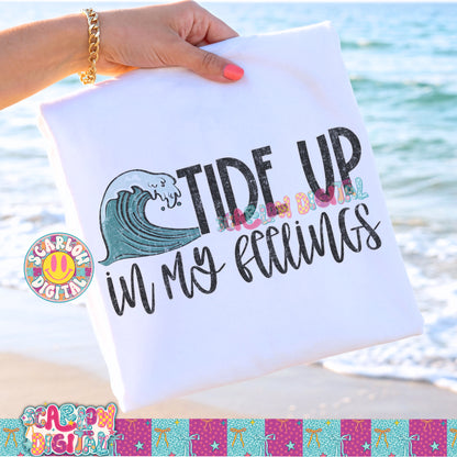 Tide Up in My Feelings PNG Digital Design