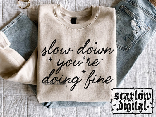 Slow Down You're Doing Fine PNG Digital Design