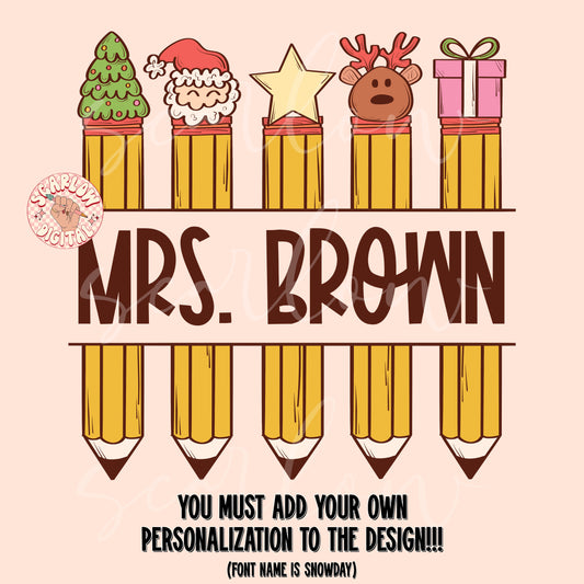 Add Your Own Personalization PNG-Christmas Pencils Sublimation Digital Design Download-teacher gift png, teacher png, christmas teacher png