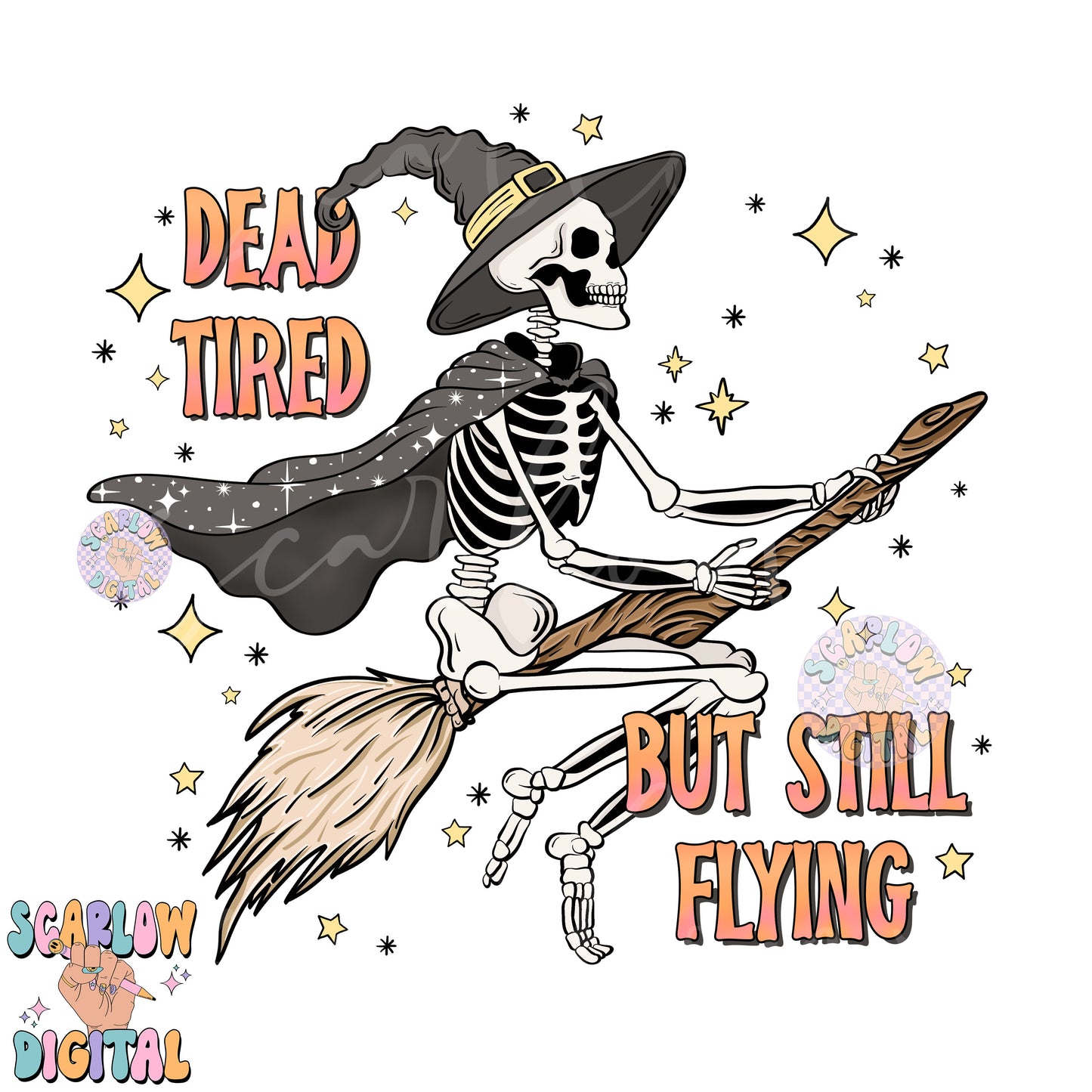 Dead Tired But Still Flying PNG Digital Design Download, Halloween png, skeleton png, funny png designs, adulting png, witchy png designs