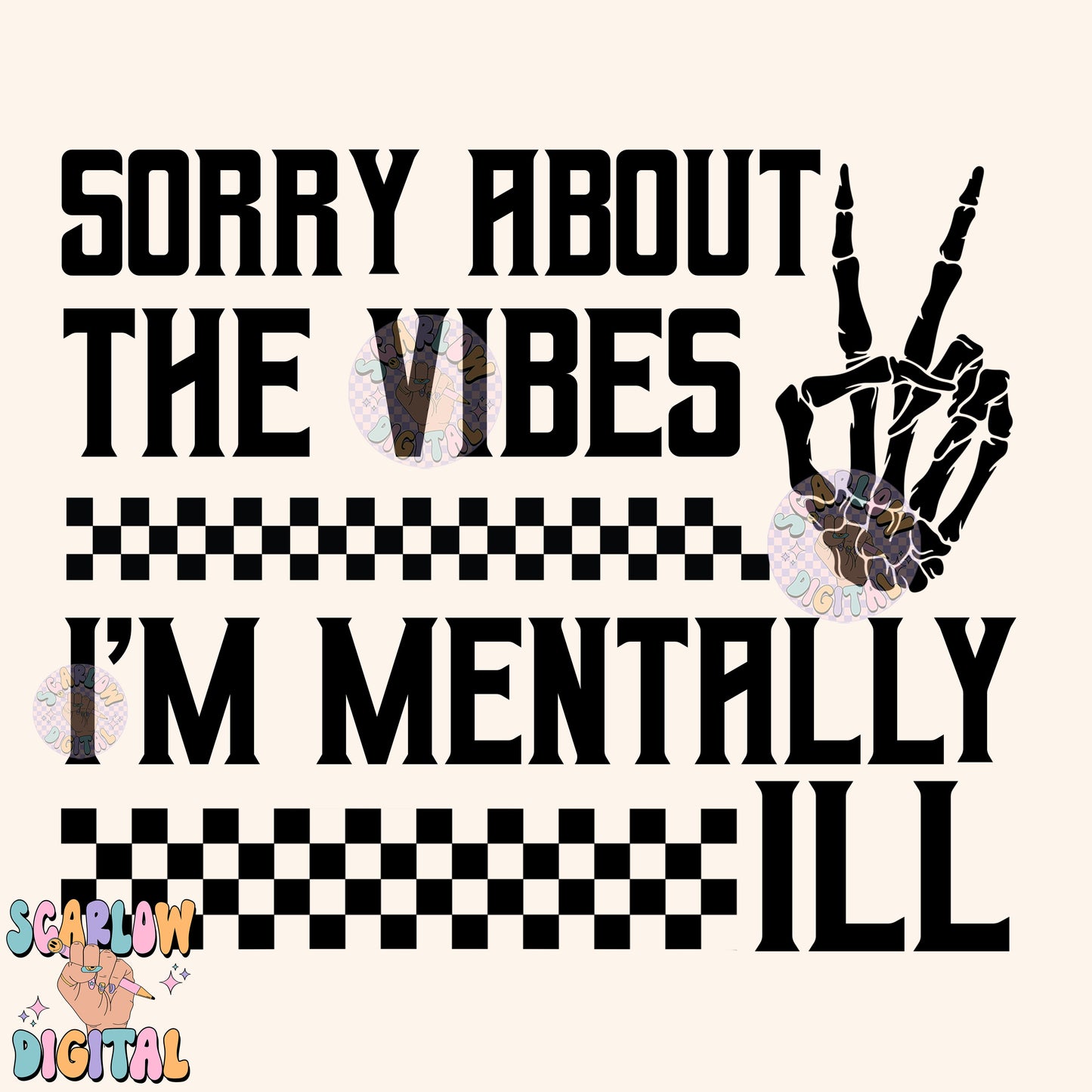 Sorry About The Vibes I'm Mentally Ill PNG Digital Design Download, funny png, mental health png, checkers png, grunge png, adult humor png