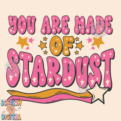 You Are Made of Stardust PNG Digital Design Download, preppy png, celestial png, stars png, girl tshirt designs, positivity png, cute png