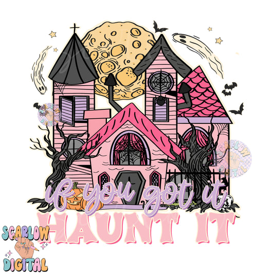 If You Got it Haunt it PNG Digital Design Download, Halloween png, haunted house png, ghosts png, witchy png, spooky season png, fall png