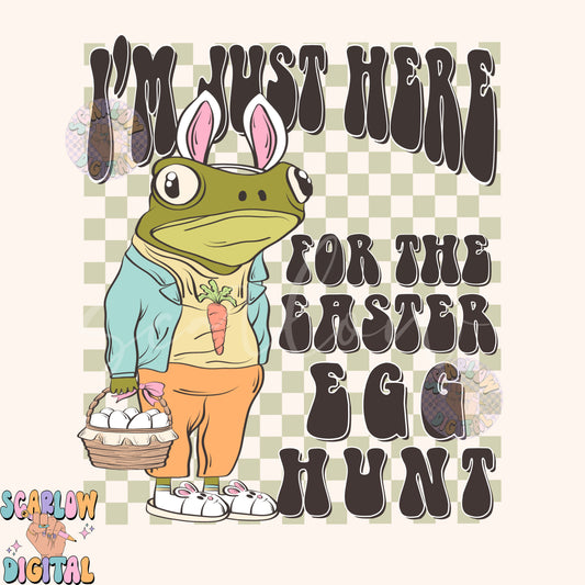 I'm Just Here For The Easter Egg Hunt PNG-Frog Sublimation Digital Design Download-funny easter png, adult easter png, funny frog png design