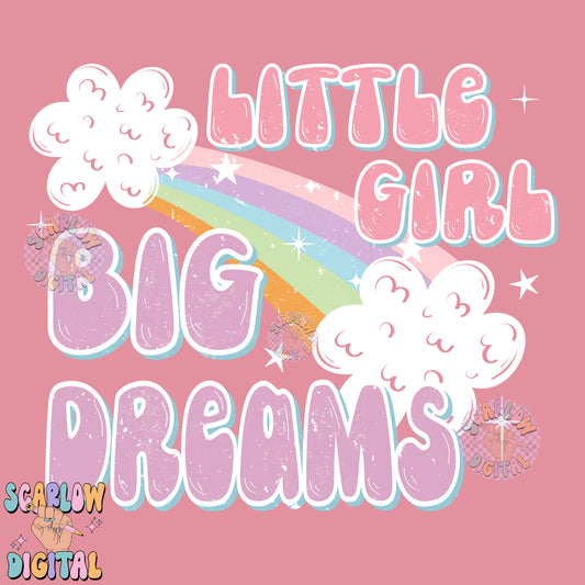 Little Girl Big Dreams PNG Digital Design Download, rainbow png, little girl designs, png for girls, sweet girl png, magical png designs