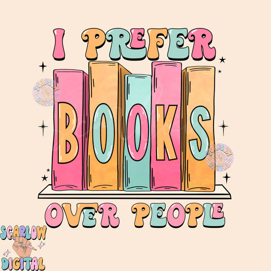 I Prefer Books Over People PNG Sublimation Digital Design Download, png for readers, books tshirt designs, book lover png, smut png designs