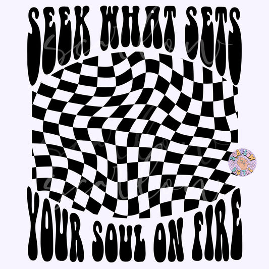 Seek What Sets Your Soul on Fire SVG Cricut Cut File Digital Design Download, trippy svg design, good energy svg, positivity svg designs