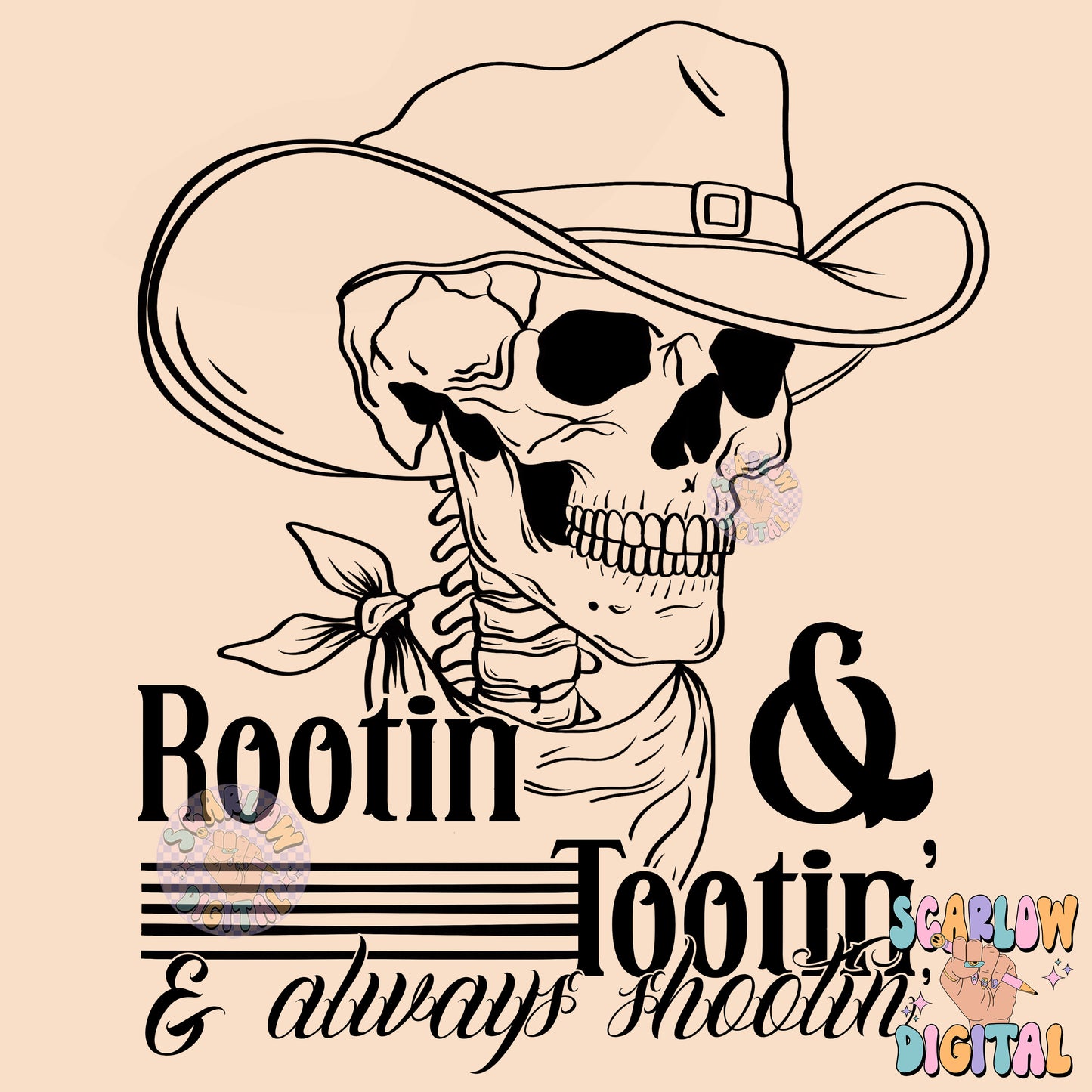 Rootin' Tootin' and Always Shootin' PNG Digital Design Download, western png, skeleton png, snarky png, adult humor png, funny png designs