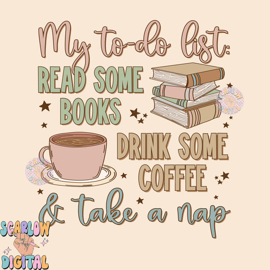 My To Do List PNG-Books Sublimation Digital Design Download-reader png, coffee png, take a nap png, books png, funny png, cozy png design