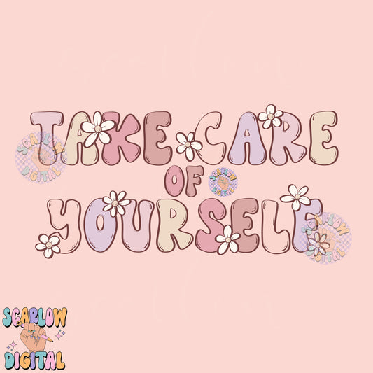 Take Care of Yourself PNG Digital Design Download, self love png, self care png, flowers png, floral png, png for women, trendy png designs