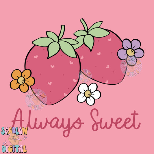 Always Sweet PNG Digital Design Download, strawberries png, little girl png, sweet png designs, flowers png, cottagecore png, summer png
