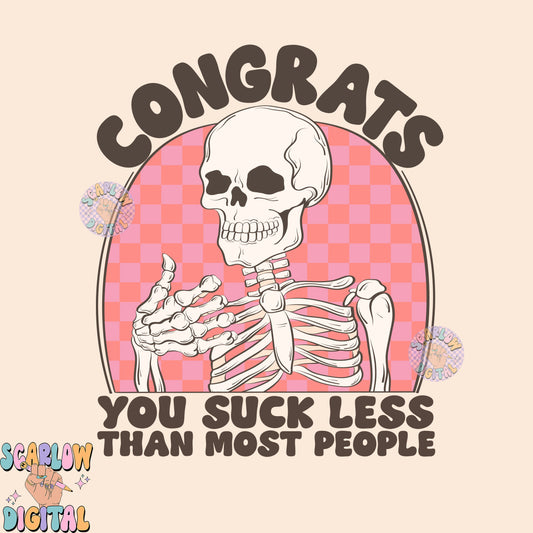 Congrats You Suck Less Than Most People PNG-Valentine's Day Sublimation Digital Design Download-snarky valentines png, skeleton png design
