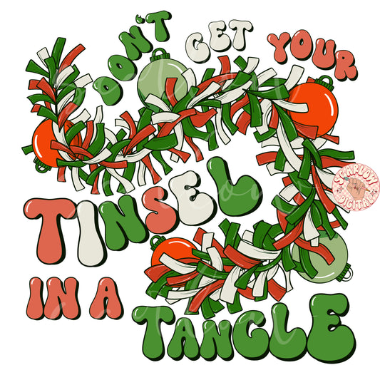 Don't Get Your Tinsel in a Tangle PNG-Christmas Sublimation Digital Design Download-christmas png designs, ornament png, funny christmas png