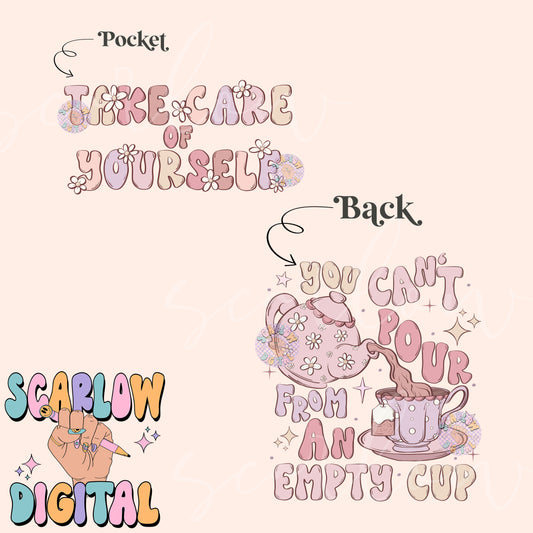 Front and Back PNG Bundle, take care of yourself png, you can't pour from an empty cup png, tea cup png, coquette png, self care png design