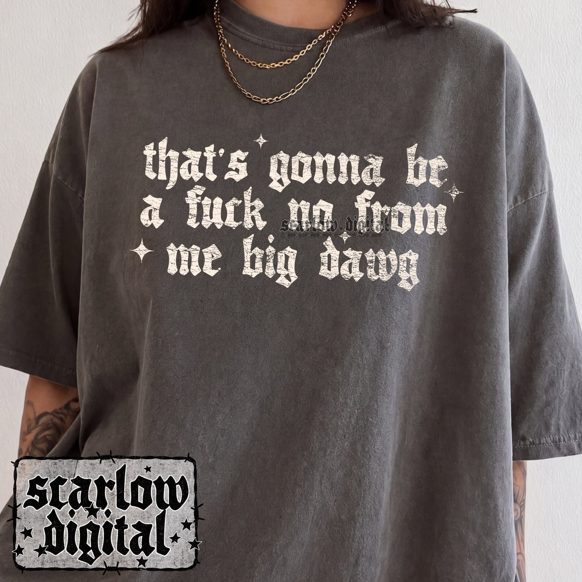 That's Gonna Be a No From Me Big Dawg Digital Design