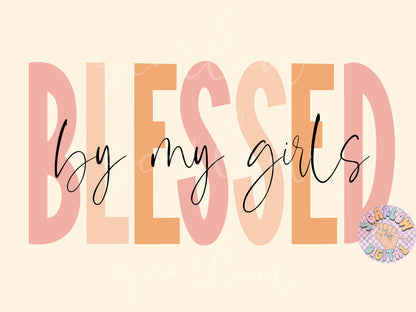 Blessed By My Girls PNG-Mama Sublimation Digital Design Download-mom of girls png, png for moms, boho mama png, simple mama png, mom designs
