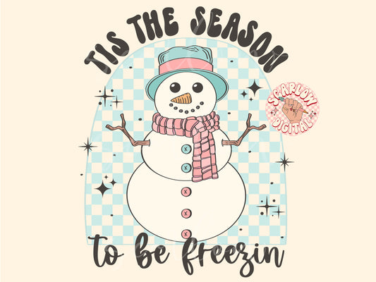 Tis the Season to Be Freezin PNG-Winter Sublimation Digital Design Download-snowman png, scarf png, cold weather png, christmas png designs