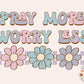 Pray More Worry Less PNG-Christian Sublimation Digital Design Download-floral png, bible verse png, positive png, religious png, trendy png