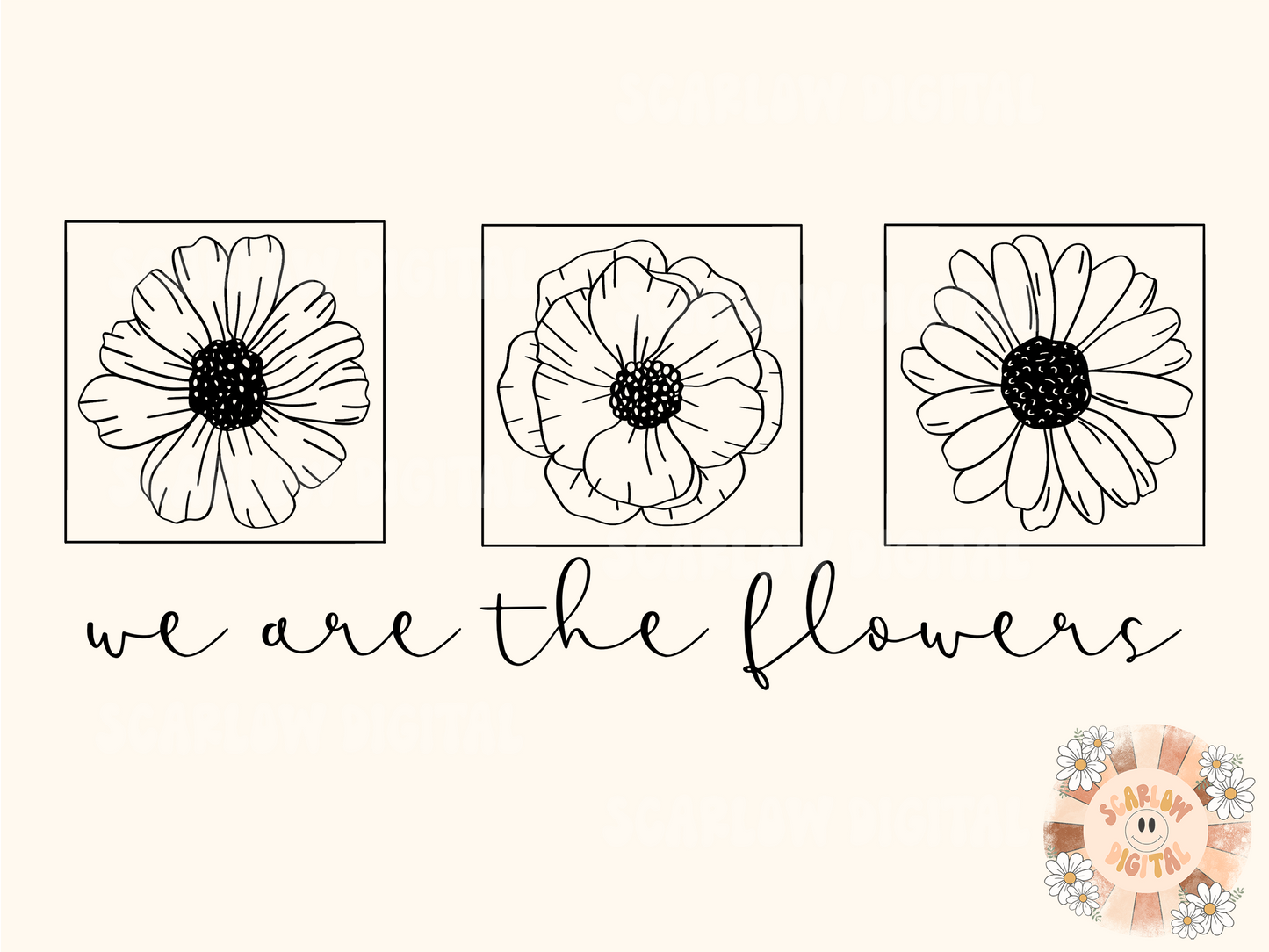 We Are The Flowers PNG-Minimalist Sublimation Digital Design Download-floral png, flowers png, girly png, trendy png, simple png, spring png