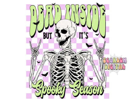 Dead Inside But It's Spooky Season PNG-Halloween Sublimation Digital Design Download-skeleton png, fall png, funny halloween png designs
