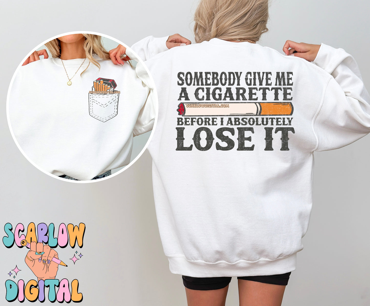 Somebody Give Me a Cigarette Front and Back PNG Bundle Digital Design