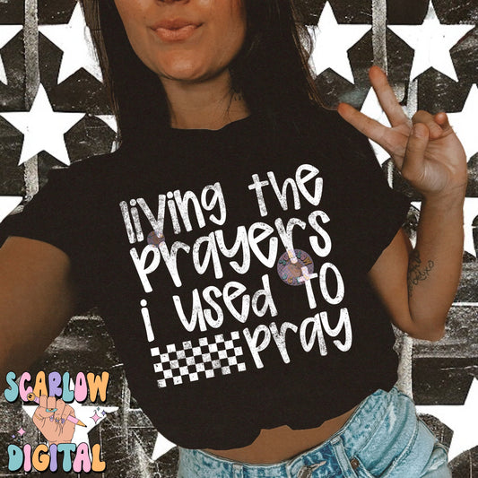 Living the Prayers I Used to Pray PNG Digital Design Download