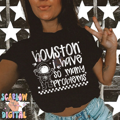 Houston I Have So Many Problems PNG Digital Design