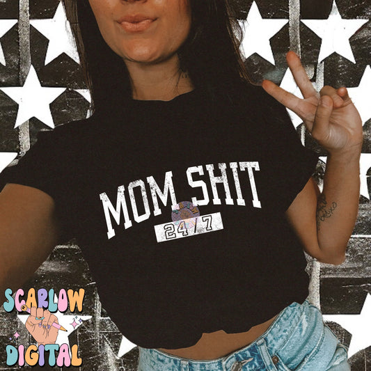 Mom Shit 24/7 PNG Digital Design Download, mama png, funny mom png, single color png, trendy mama designs, svg designs, png designs for moms