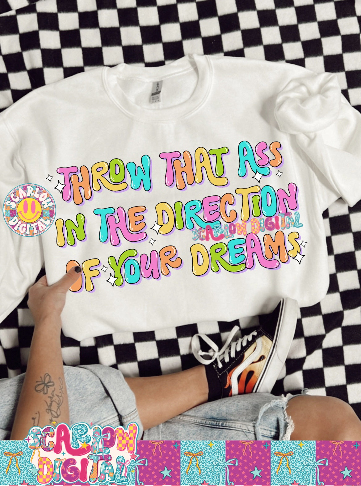Throw That Ass in the Direction of Your Dreams PNG Digital Design