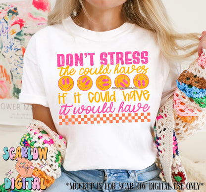 Don't Stress the Could Haves PNG Digital Design