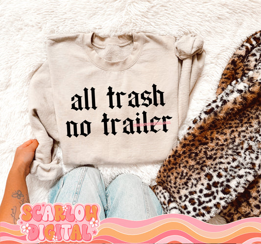 All Trash No Trailer PNG Digital Design