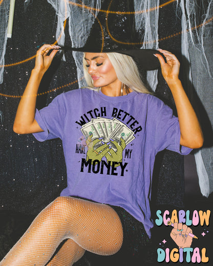 Witch Better Have My Money PNG Digital Design Download, Halloween png, spooky png, funny witch png, witches png, snarky halloween png design