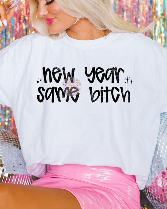 New Year Same Bitch PNG Digital Design Download