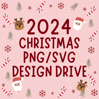 NOT INCLUDED IN SALE: 2024 Christmas PNG/SVG Google Drive