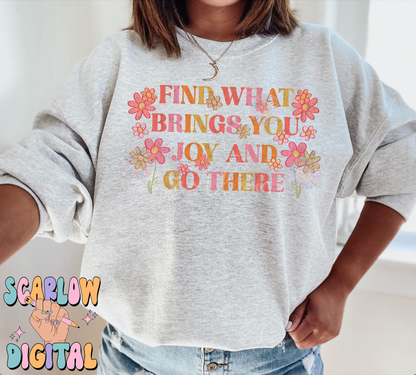 Find What Brings You Joy PNG-Flowers Sublimation Digital Design Download-floral png, spring png, happiness png, positivity png, summer png