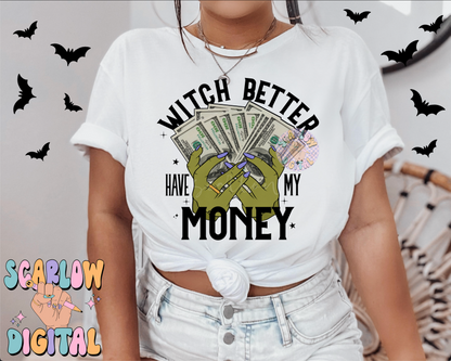 Witch Better Have My Money PNG Digital Design Download, Halloween png, spooky png, funny witch png, witches png, snarky halloween png design