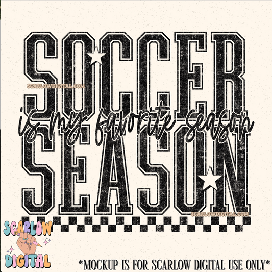 Soccer Season is My Favorite Season PNG Digital Design