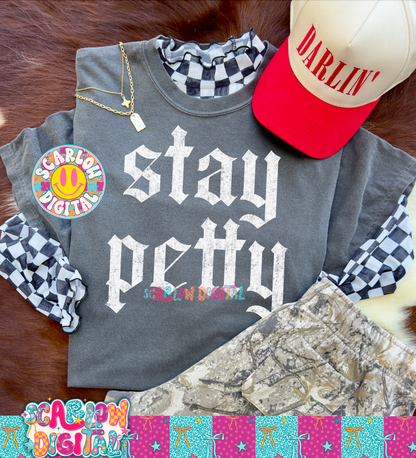 Stay Petty PNG Digital Design