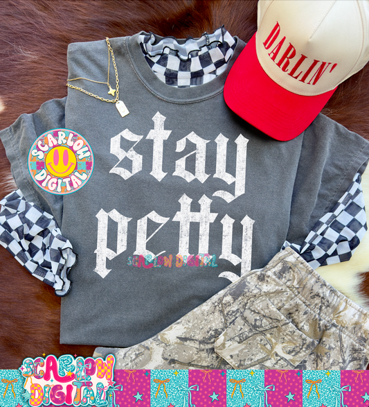Stay Petty PNG Digital Design