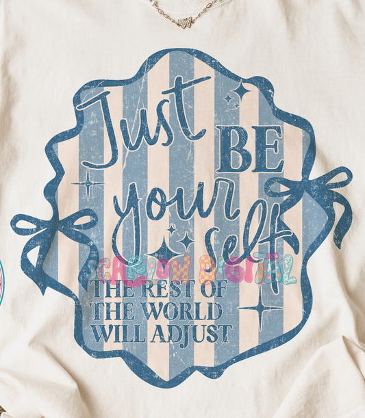 Just Be Yourself PNG - OLD EXCLUSIVE - TODAY ONLY (5/5)