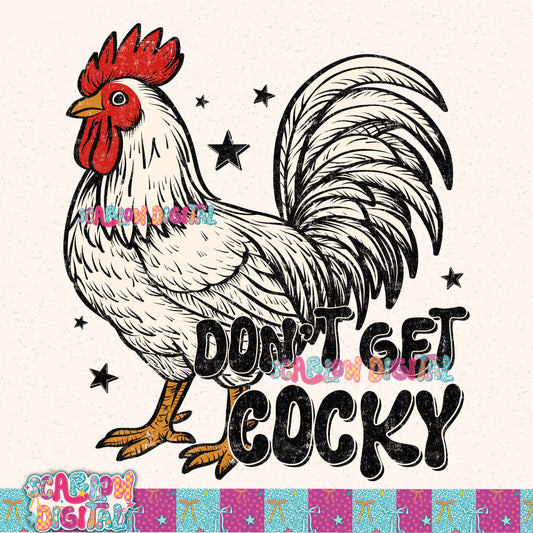 Don't Get Cocky PNG Digital Design