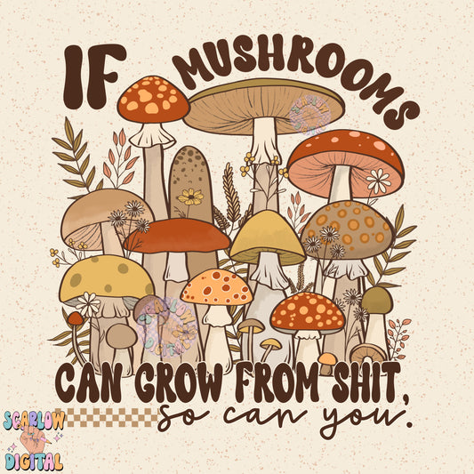 If Mushroom Can Grow PNG Digital Design Download, personal growth png, motivational png, cottagecore png, trendy png, funny png, flowers png